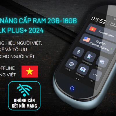 Máy Phiên Dịch VTalk Plus+ 2024 - Bản Nâng Cấp Ram 2GB - 16GB - Mang Thương Hiệu Việt Nam - Hỗ Trợ Dịch Offline Có Tiếng Việt