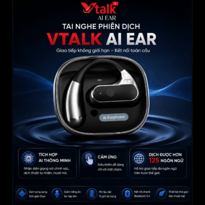 Tai nghe phiên dịch Vtalk AI Ear – Tích hợp AI dịch trực tiếp, hỗ trợ 127 ngôn ngữ